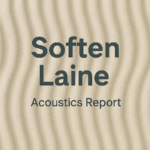 Soften Laine acoustics report